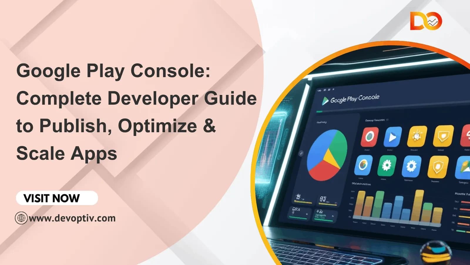 Google Play Console: Complete Developer Guide to Publish, Optimize & Scale Apps (2026)