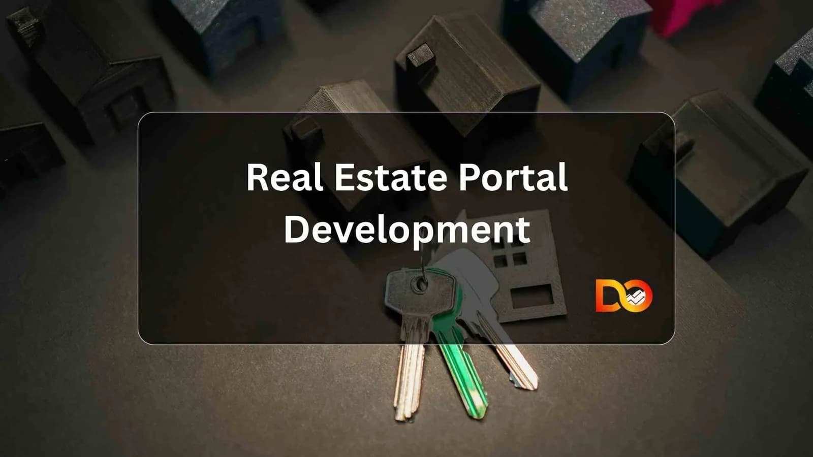 Real Estate Portal Development: Features, Cost & Timeline