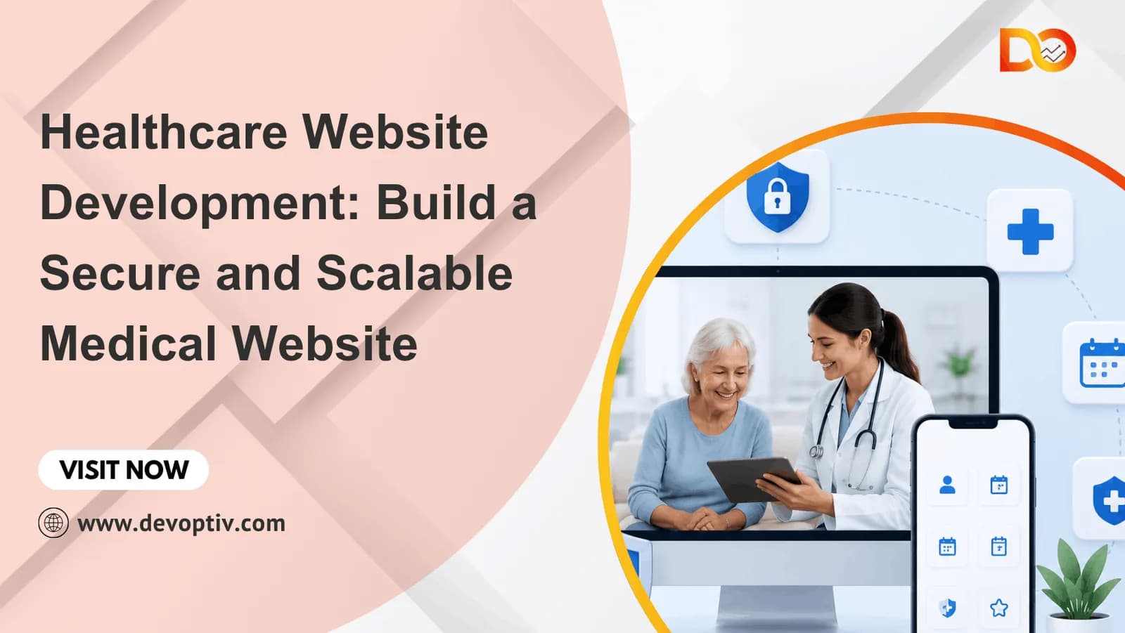 Healthcare Website Development: Build a Secure and Scalable Medical Website