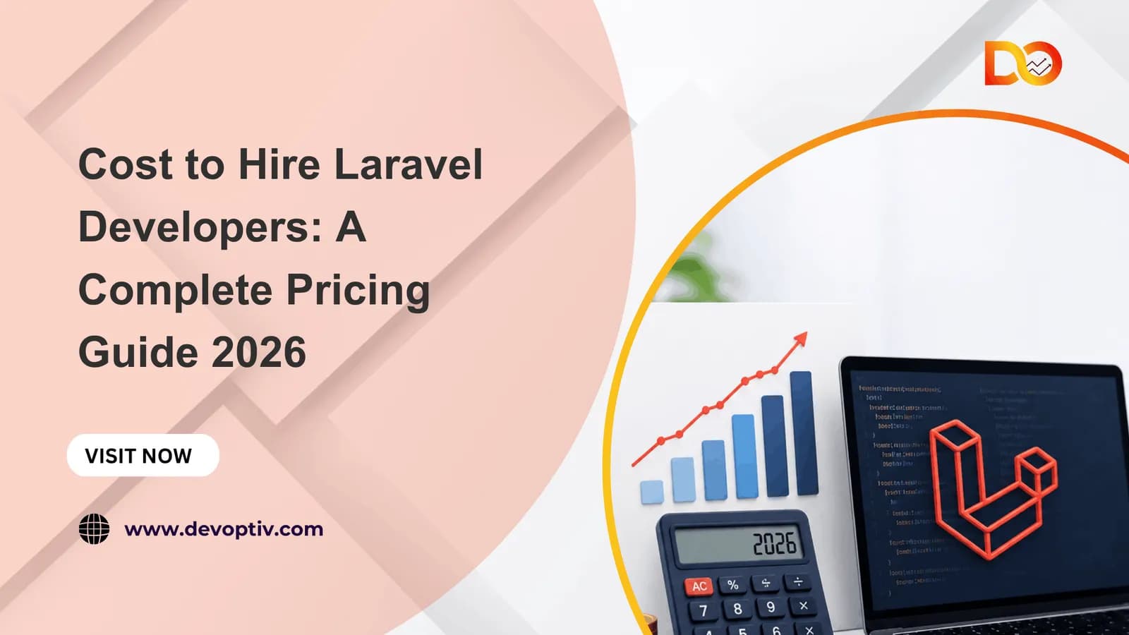 Cost to Hire Laravel Developers: A Complete Pricing Guide 2026