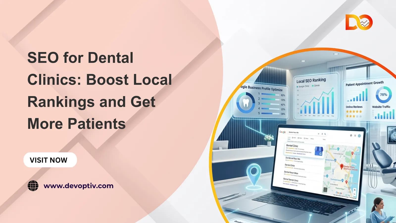 SEO for Dental Clinics: Boost Local Rankings and Get More Patients